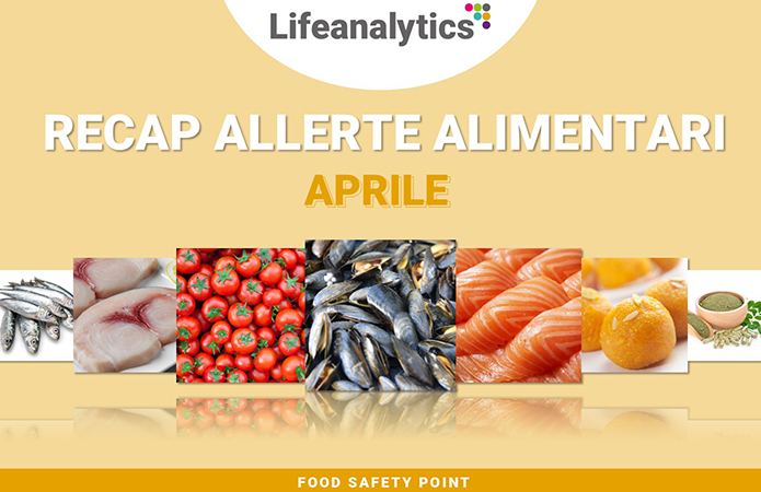 Riepilogo allerte alimentari – monitoraggio del mese di aprile