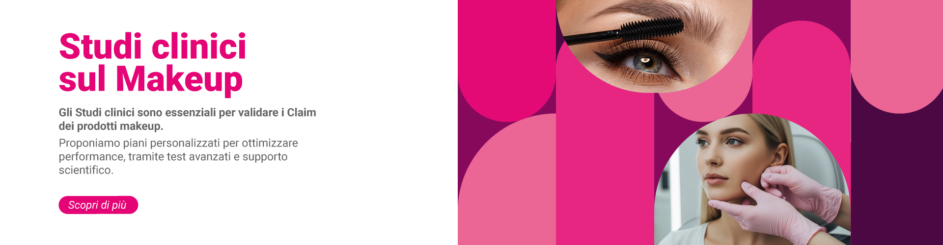 Studi clinici sul makeup per la valutazione dell’efficacia e la validazione dei claim dei cosmetici decorativi, con test avanzati e supporto scientifico della business unit Cosmetic and Medical device di Lifeanalytics