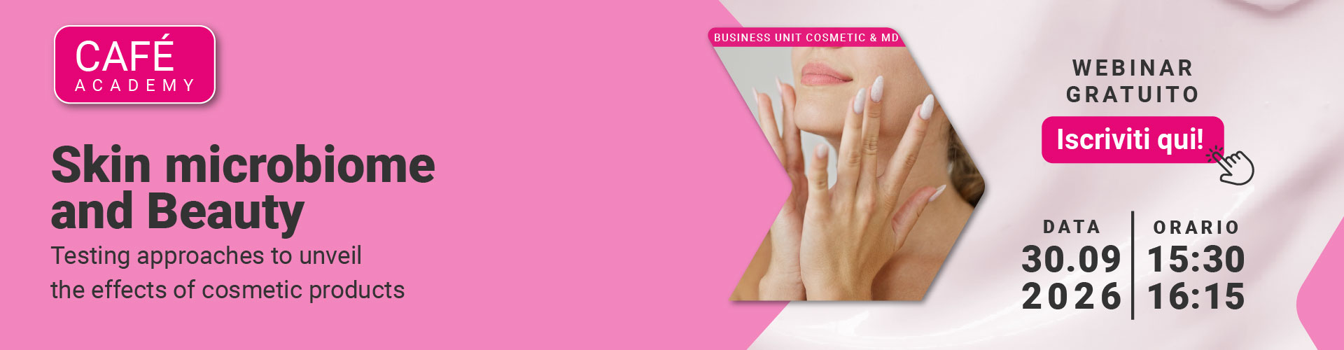 Immagine di una donna che tocca delicatamente la pelle del viso, simbolo del webinar della serie Café Academy di Lifeanalytics Business Unit Cosmetic & Medical Device, con argomento “Skin Microbiome and Beauty: Testing approaches to unveil the effects of cosmetic products” del 30 settembre 2026.